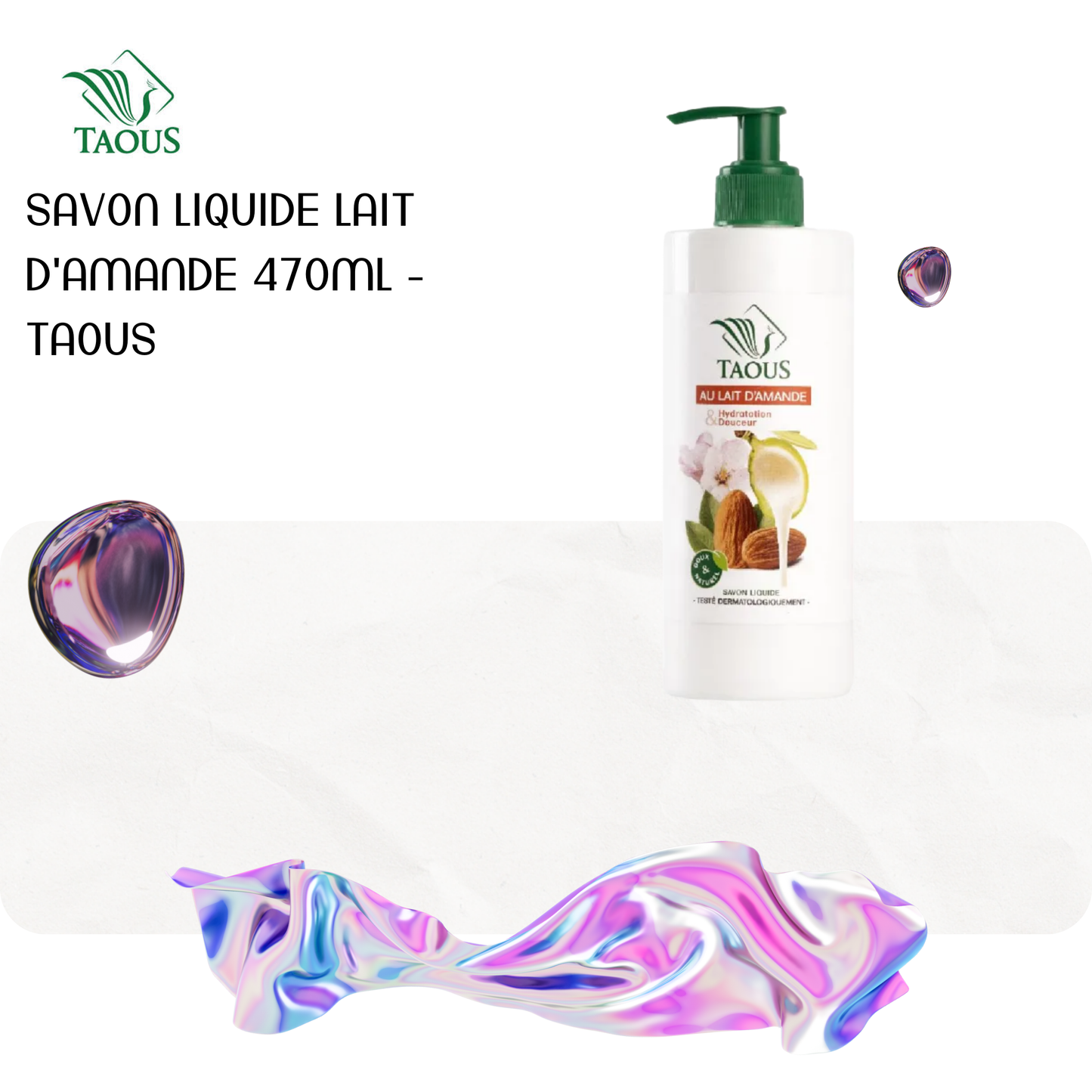 Savon liquide lait d'amande 470ml - TAOUS