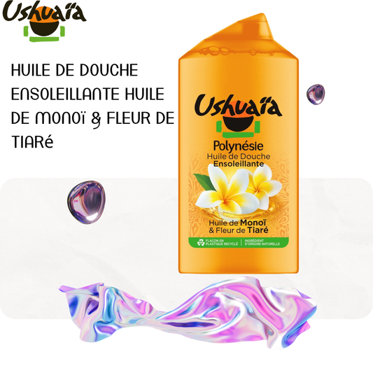 Huile de Douche Ensoleillante Huile de Monoï & Fleur de Tiaré - Ushuaia